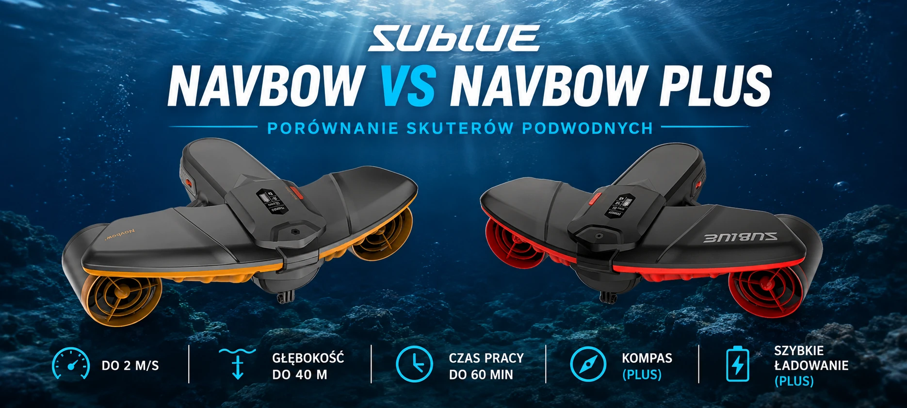 SUBLUE Navbow czy Navbow Plus? Porównanie skuterów podwodnych